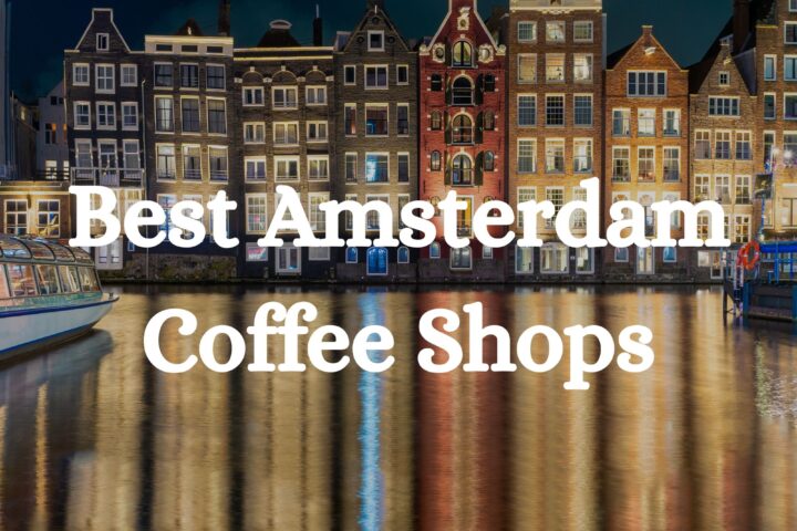 Best Amsterdam Coffee Shops 2026
