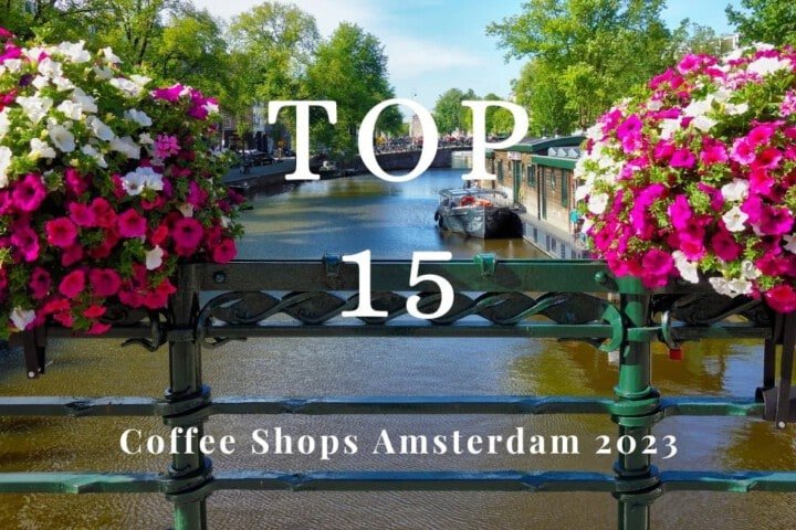 Top 15 Coffeeshop Amsterdam 2023