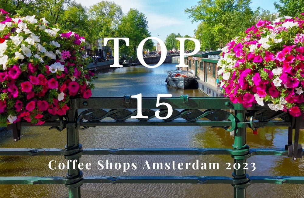 Top 15 Coffeeshop Amsterdam 2023