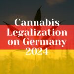 Cannabis Legalization Germany 2024